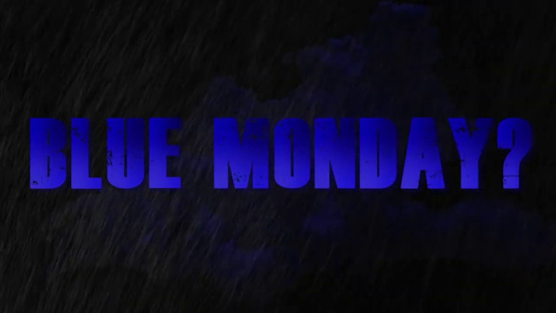 Dziś jest Blue Monday - najbardziej depresyjny dzień w roku  :-(