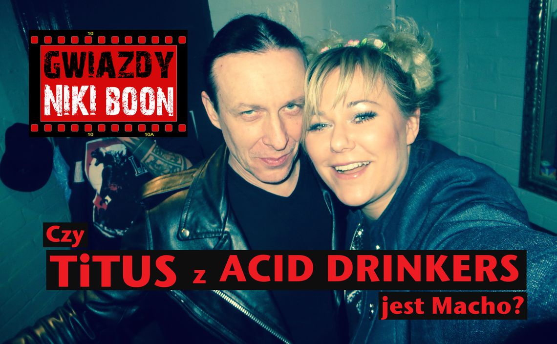 Titus z Acid Drinkers w Gwiazdach Niki Boon, grabarz czy macho? 